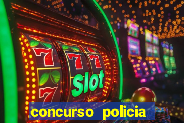 concurso policia civil bahia